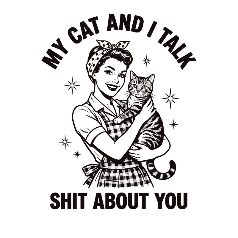 Mon chat et moi parlons n’importe quoi – Design de maman de chat