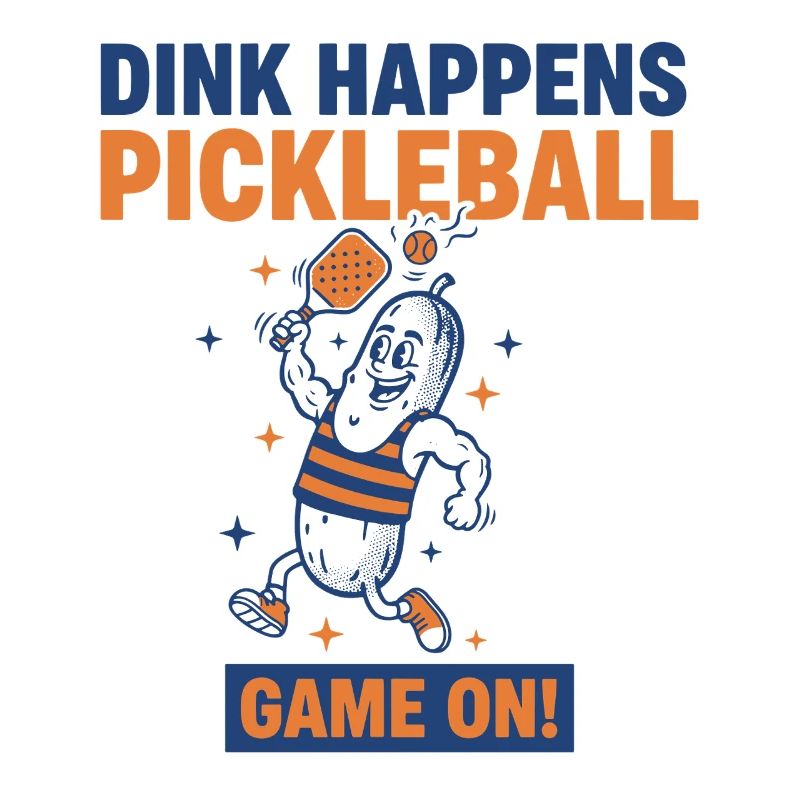 Pickleball Dink Happens Funny Player Game On