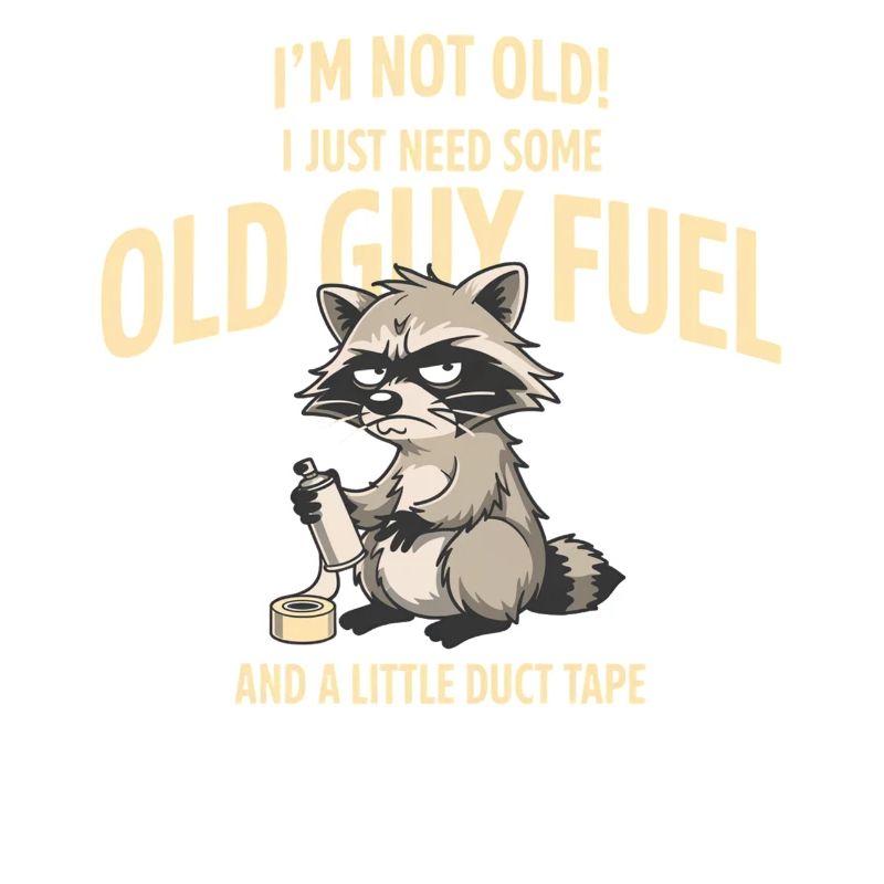 Grumpy Raccoon Old Guy Fuel Tee