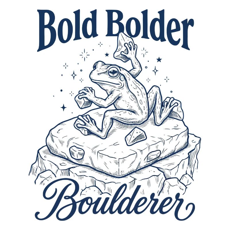 Bouldering Bold Bolder Boulderer