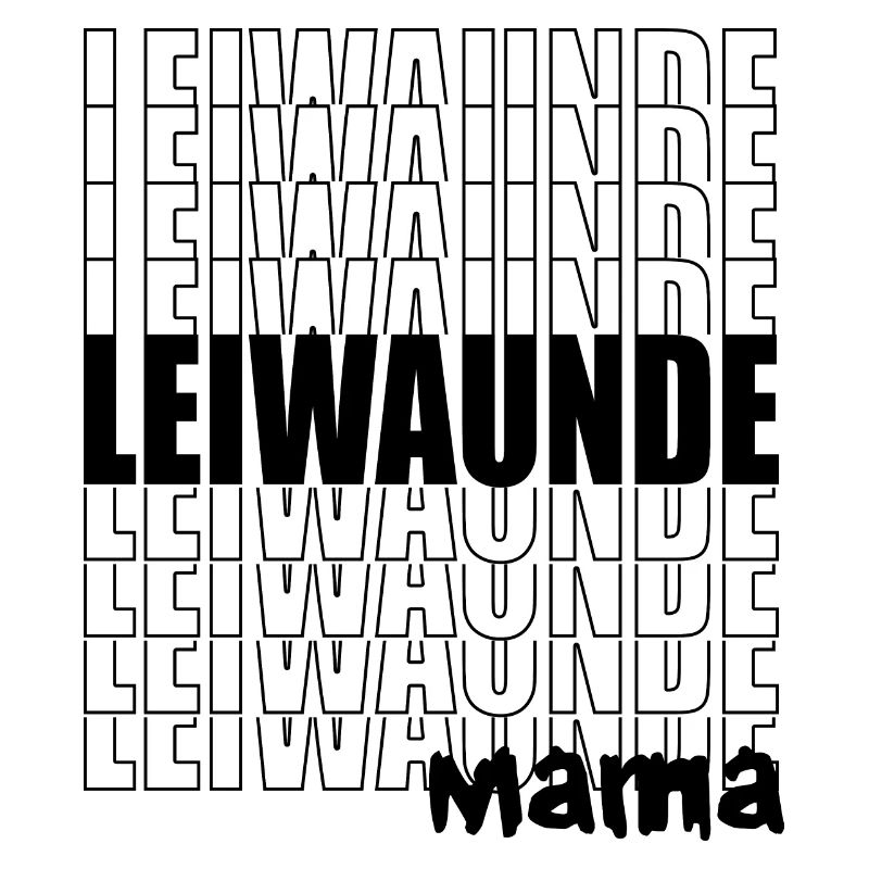 Leiwaunde Mama - großartige, tolle Mama, Muttertag
