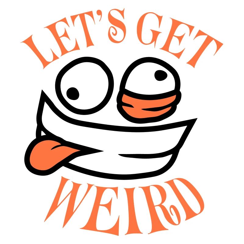 Let’s Get Weird Crazy Comic Face Madness