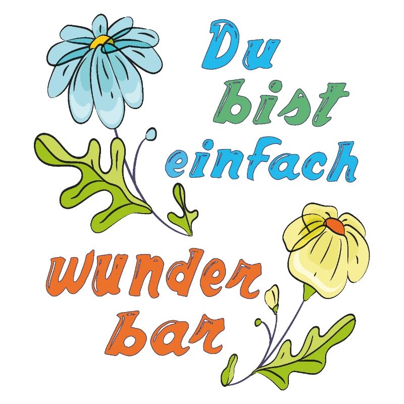 du bist einfach wunderbar