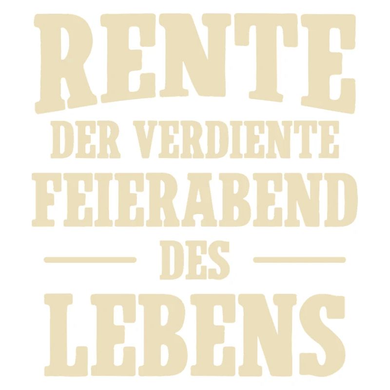 Rente der verdiente Feierabend des Lebens