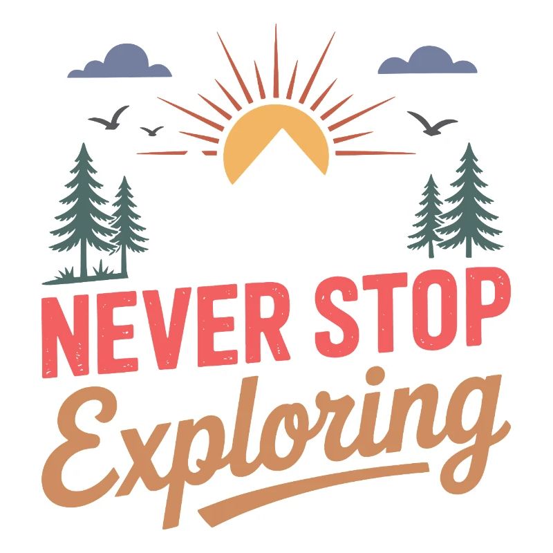 Mountains - Never Stop Exploring