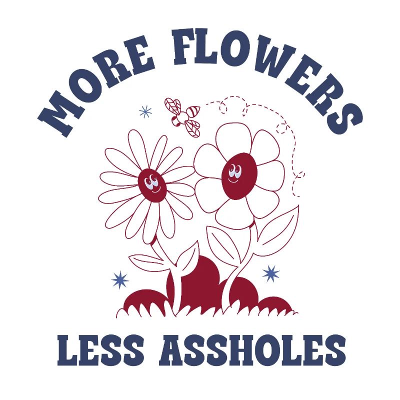 Plus de fleurs, moins de connards – Expression rétro sur les fleurs