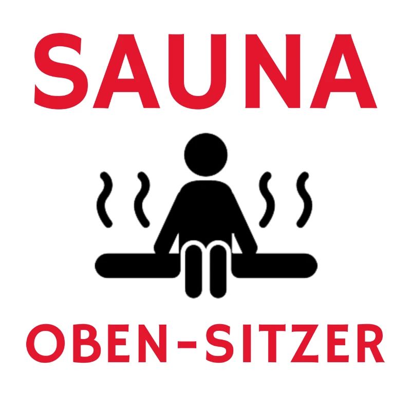 Cooler Spruch: Sauna Geschenk, Geschenkidee, Sauna