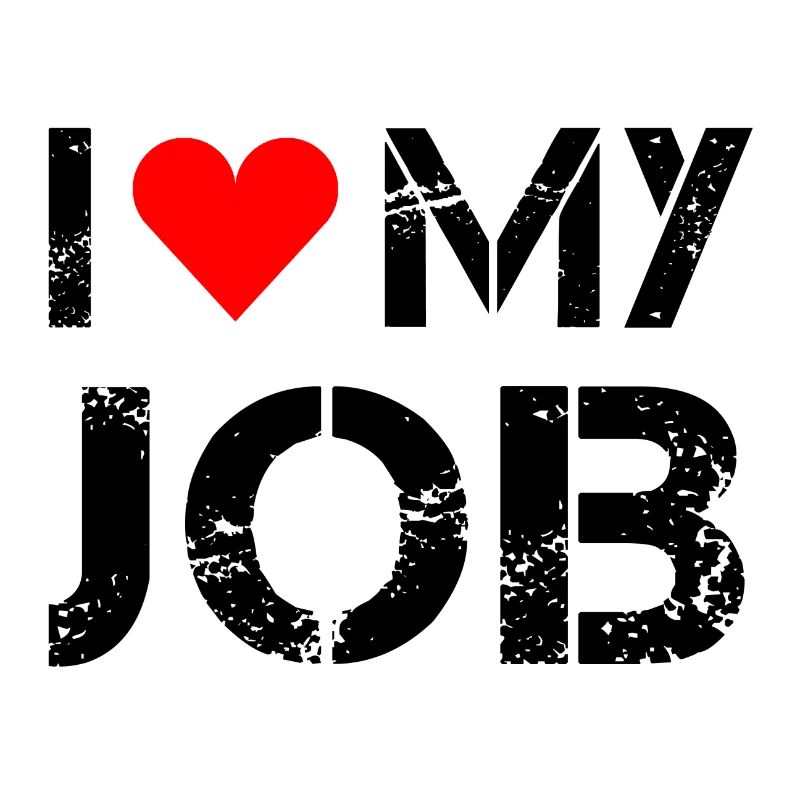 J'adore mon travail!