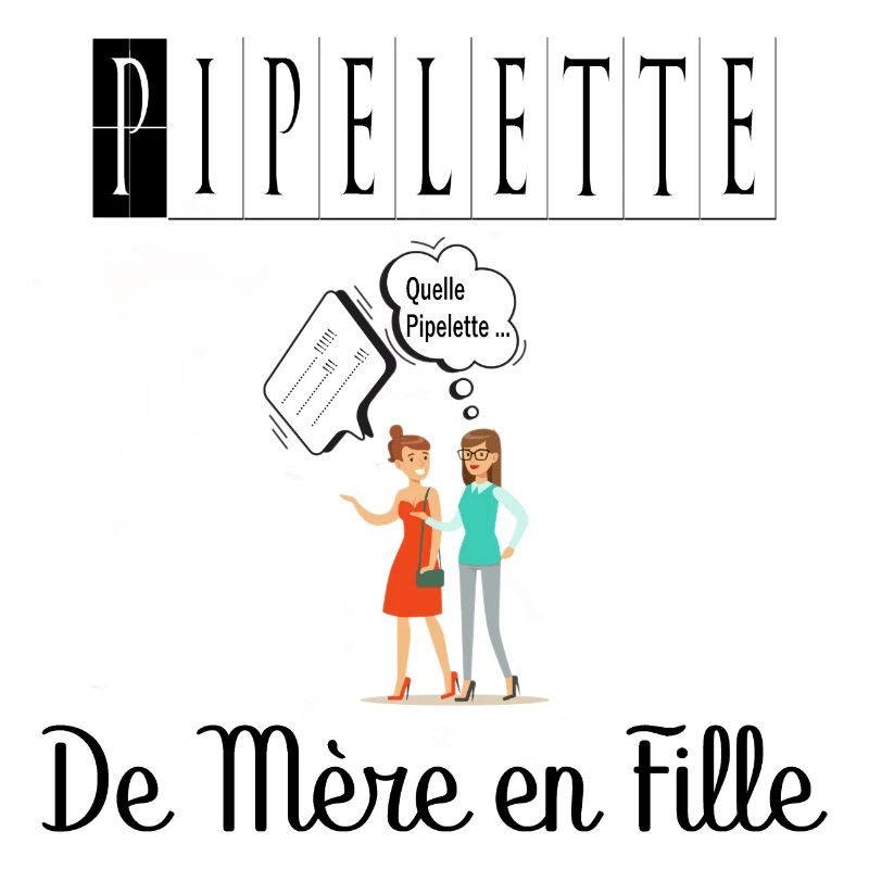 Pipelette de Mère en Fille Bavarde