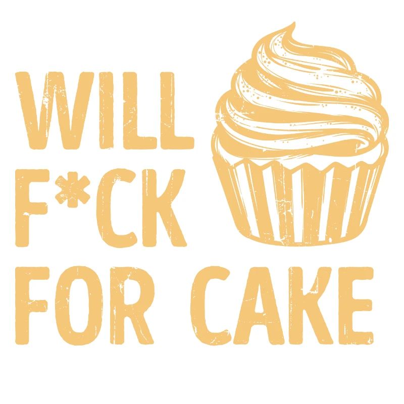 Sweets Déclaration humoristique Cake Cupcake