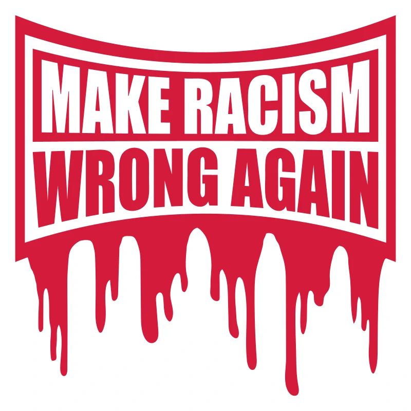 make racism wrong again