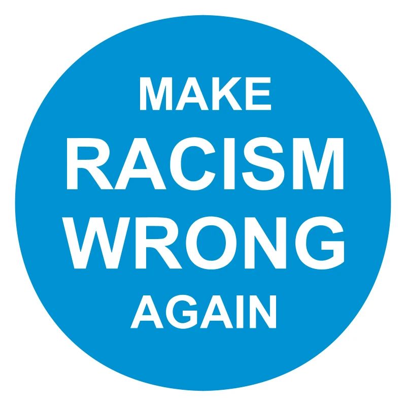 make racism wrong again