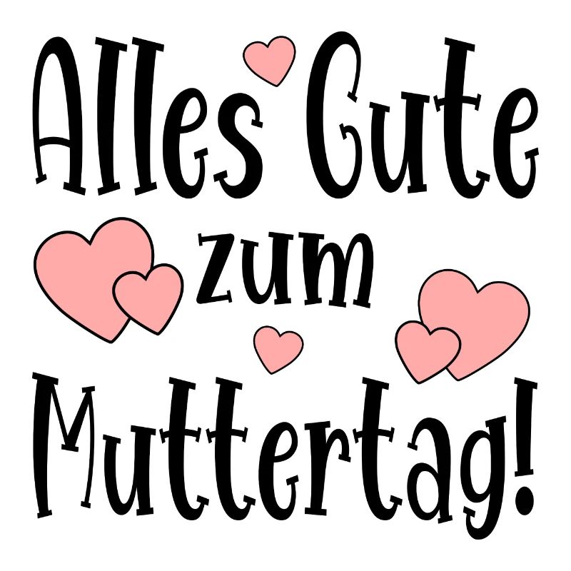 Alles Gute zum Muttertag Muttertagssprüche MAMA