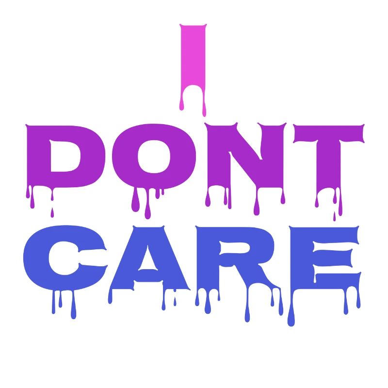 I don't care about attitude statement