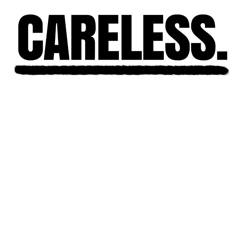 Relax doesn't matter statement I don't care