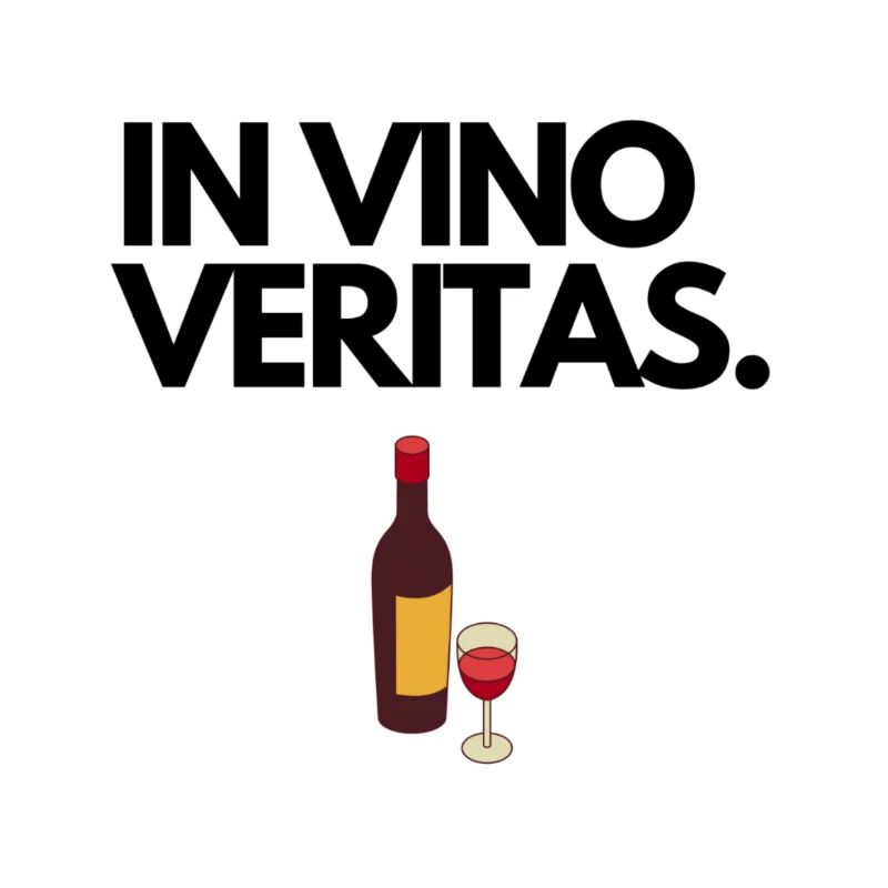 IN VINO VERITAS.