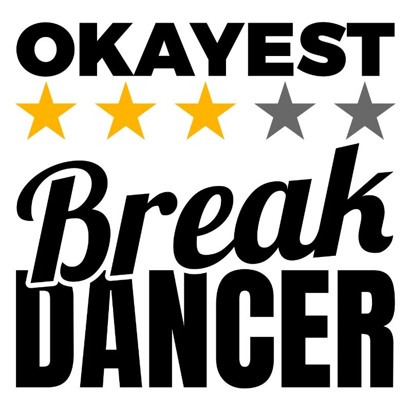 Okayest Breakdancer
