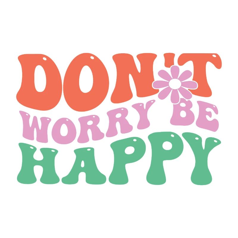 Don't worry – Happy