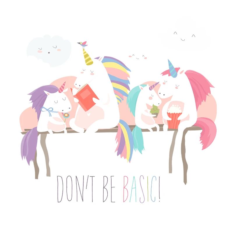 Unicorn don't be basic statement