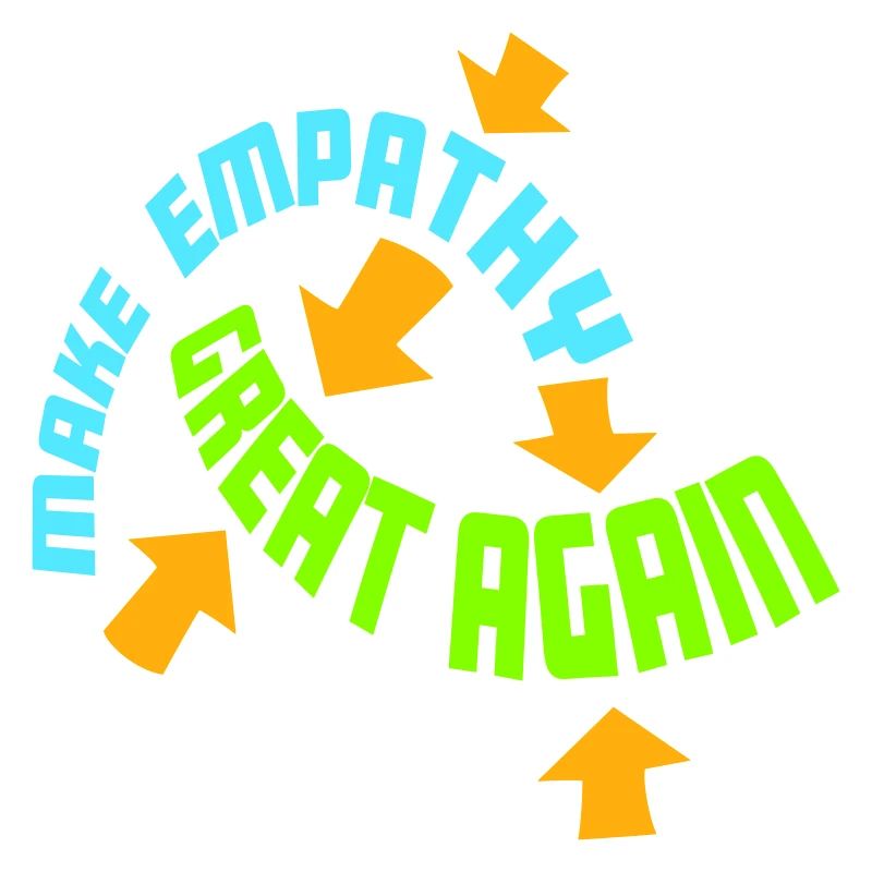 Make Empathy Great Again Politisch Statement Hoffn