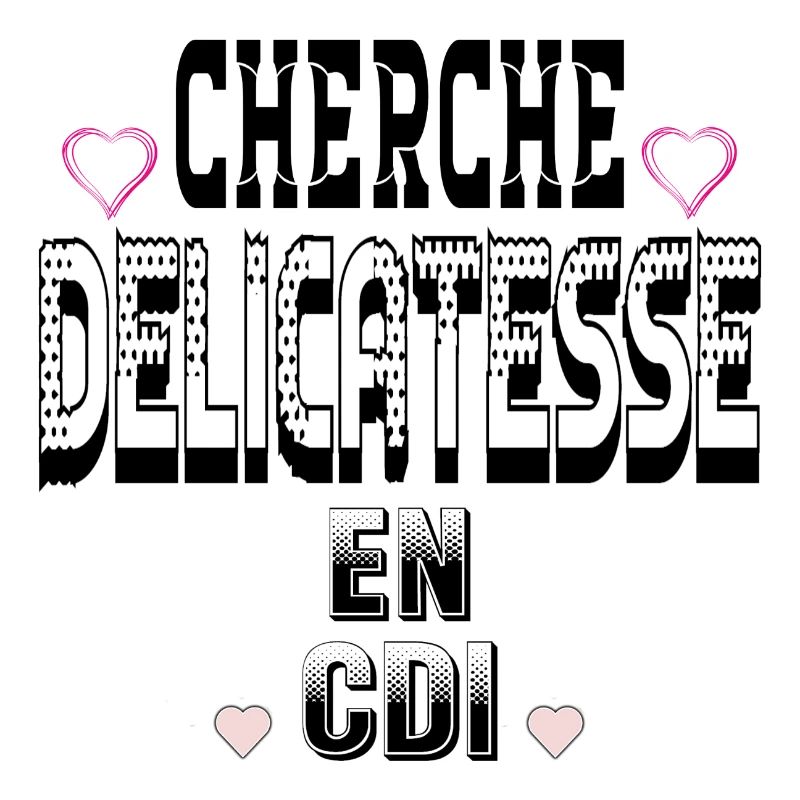 Cherche Délicatesse en CDI