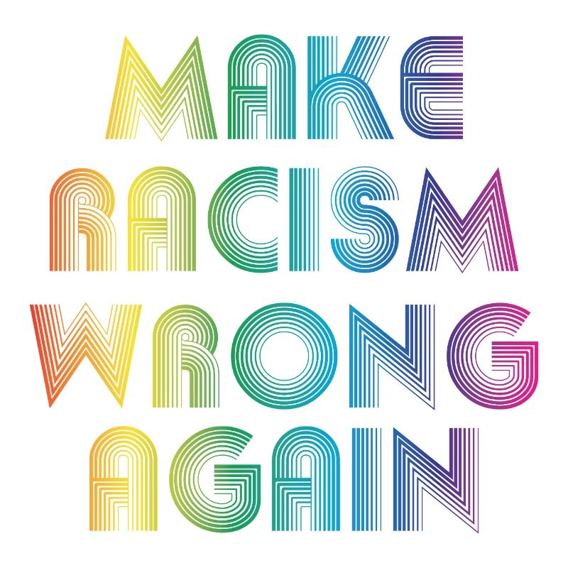 make racism wrong again
