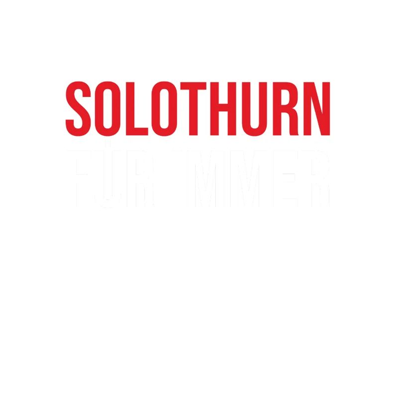 Solothurn forever