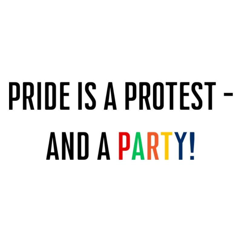 Pride is a protest - and a party!