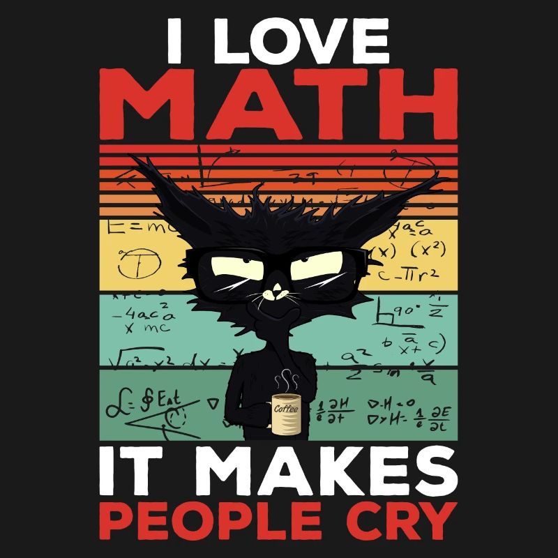 I Love Math It Makes People Cry Math Gift