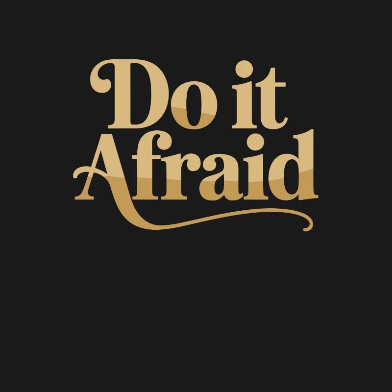 Do It Afraid Mut Weiterentwicklung Motivation
