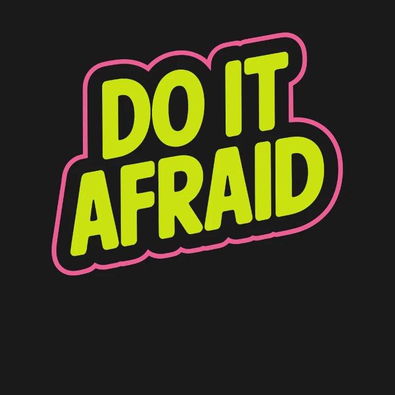 Do It Afraid Courage Development Motivation