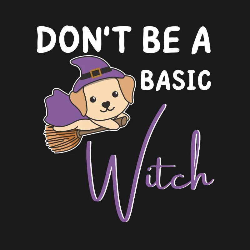 Labrador Halloween Hexen don't be a basic witch