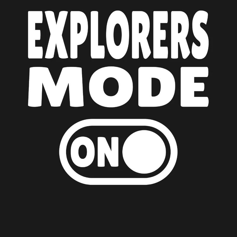 Explorers Mode ON – For real world explorers