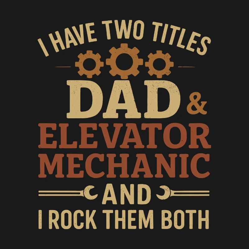 Funny Elevator Inspector Dad And Elevator Mechanic