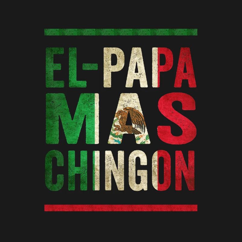 Mexican Vintage Father Saying Design