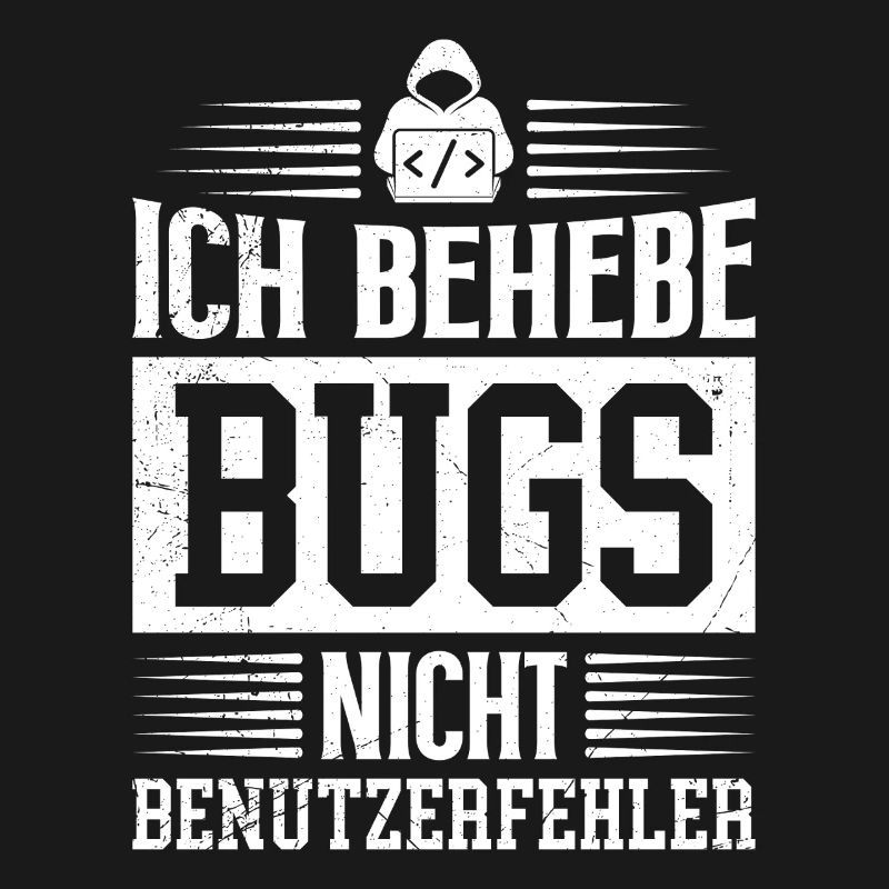 Coder I FIX BUGS NOT USER ERROR FUNNY