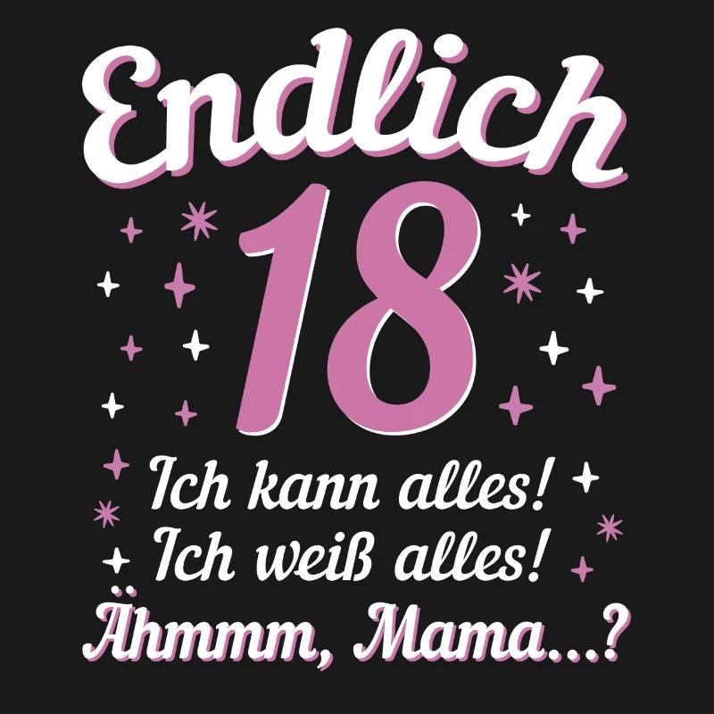 Finally 18 I can do everything I know everything