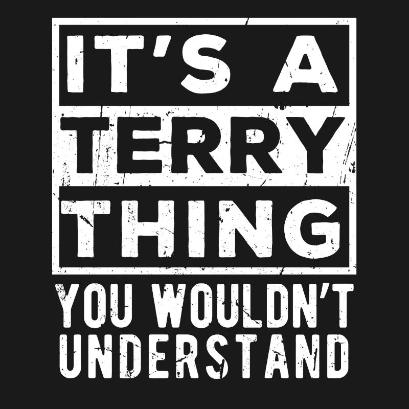 C’est une chose de Terry que tu ne comprendrais pas