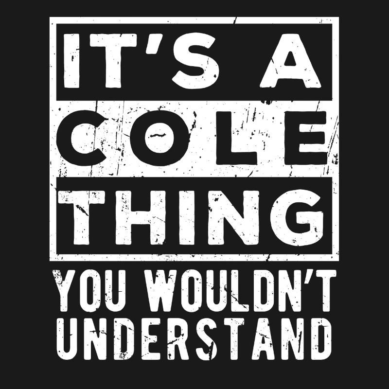 C’est une affaire de Cole que tu ne comprendrais pas