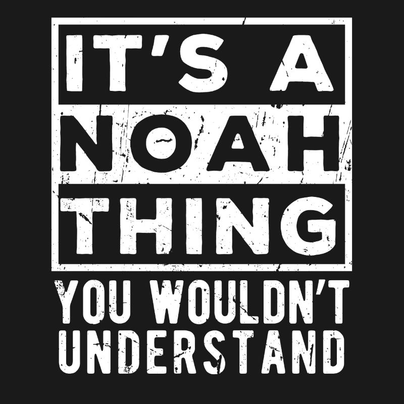 C’est une chose de Noah que tu ne comprendrais pas