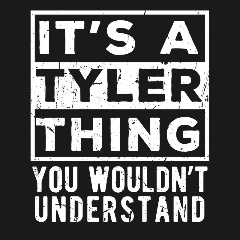 C’est une chose de Tyler que tu ne comprendrais pas