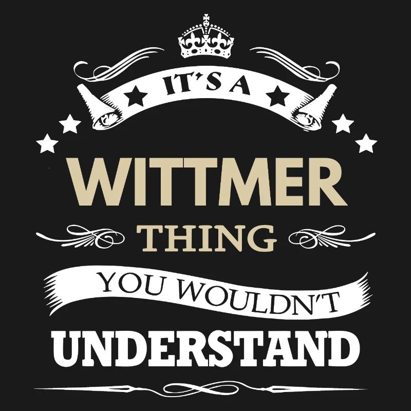 Wittmer, c’est une chose que tu ne comprendrais pas