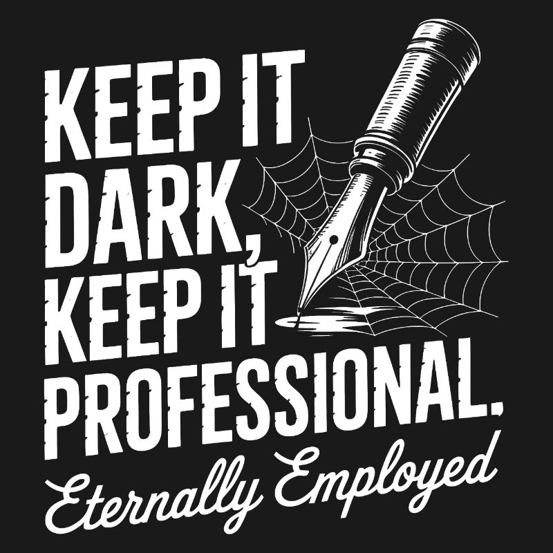 Keep It Dark Keep It Professional