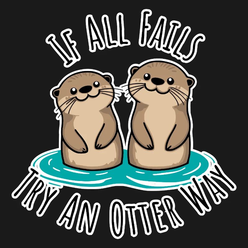 Cute otters! When Everything Goes Wrong Otter Way