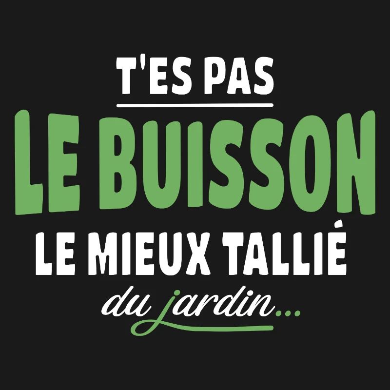 T'es pas le buisson le mieux taillé – expression