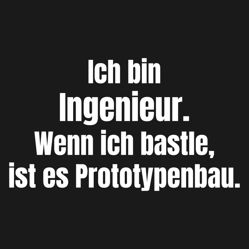 Engineer Prototype Construction Saying