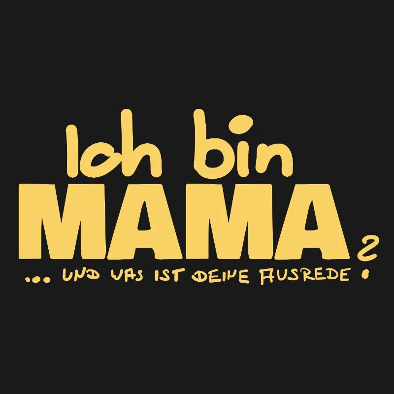 Ich bin Mama Mutterschaft Statement