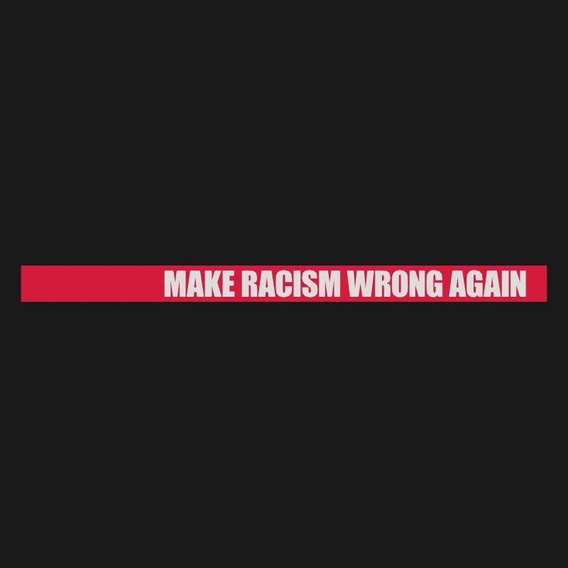 make racism wrong again