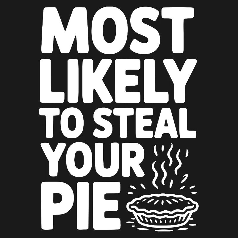 Am ehesten wird er Ihren Kuchen stehlen