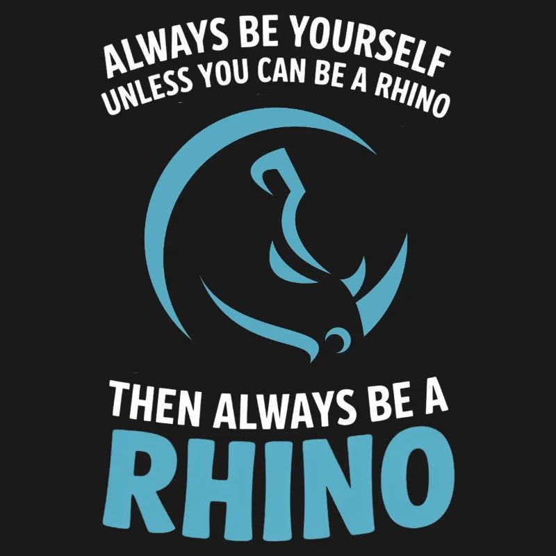 Sei immer du selbst, es sei denn, du kannst ein Nashorn sein.